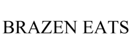 BRAZEN EATS trademark