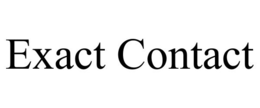 EXACT CONTACT trademark