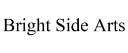BRIGHT SIDE ARTS trademark