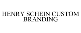 HENRY SCHEIN CUSTOM BRANDING trademark