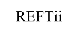 REFTII trademark