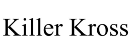 KILLER KROSS trademark