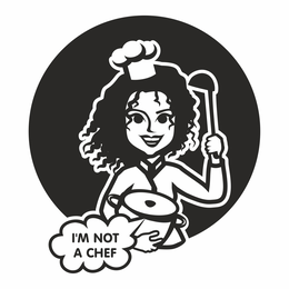 I'M NOT A CHEF trademark