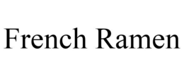 FRENCH RAMEN trademark