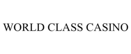 WORLD CLASS CASINO trademark