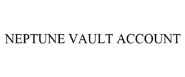 NEPTUNE VAULT ACCOUNT trademark