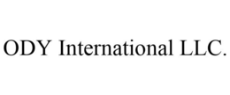 ODY INTERNATIONAL LLC. trademark