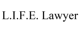 L.I.F.E. LAWYER trademark