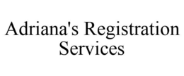 ADRIANA'S REGISTRATION SERVICES trademark