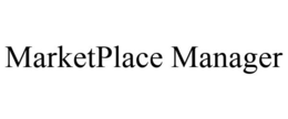 MARKETPLACE MANAGER trademark
