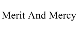 MERIT AND MERCY trademark