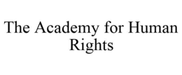 THE ACADEMY FOR HUMAN RIGHTS trademark