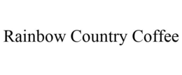 RAINBOW COUNTRY COFFEE trademark