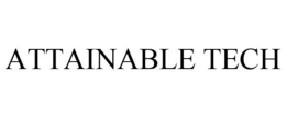 ATTAINABLE TECH trademark