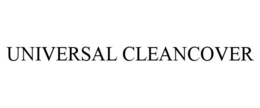 UNIVERSAL CLEANCOVER trademark