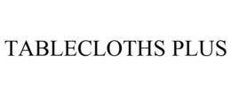 TABLECLOTHS PLUS trademark