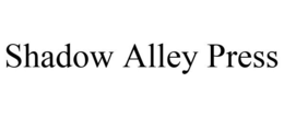 SHADOW ALLEY PRESS trademark
