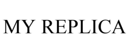 MY REPLICA trademark