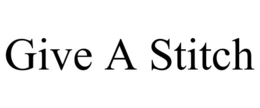 GIVE A STITCH trademark