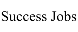 SUCCESS JOBS trademark