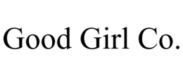 GOOD GIRL CO. trademark
