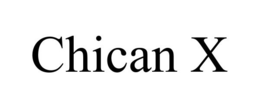 CHICAN X trademark
