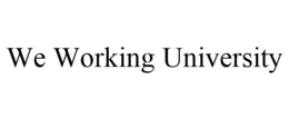 WE WORKING UNIVERSITY trademark