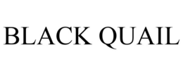 BLACK QUAIL trademark