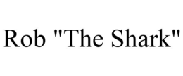 ROB "THE SHARK" trademark