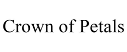 CROWN OF PETALS trademark