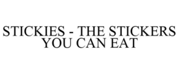 STICKIES - THE STICKERS YOU CAN EAT trademark