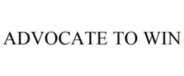 ADVOCATE TO WIN trademark