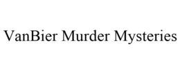 VANBIER MURDER MYSTERIES trademark