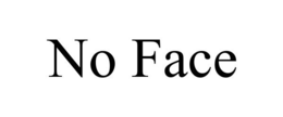 NO FACE trademark