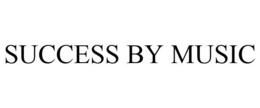 SUCCESS BY MUSIC trademark