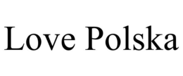 LOVE POLSKA trademark