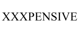 XXXPENSIVE trademark