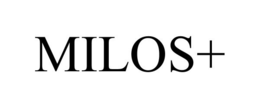 MILOS+ trademark