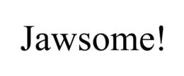 JAWSOME! trademark