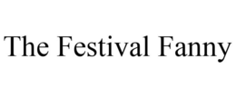 THE FESTIVAL FANNY trademark