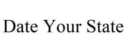 DATE YOUR STATE trademark