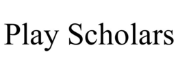 PLAY SCHOLARS trademark