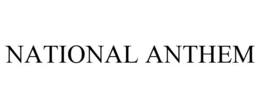NATIONAL ANTHEM trademark