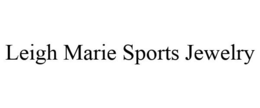 LEIGH MARIE SPORTS JEWELRY trademark