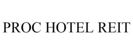 PROC HOTEL REIT trademark