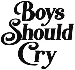 BOYS SHOULD CRY trademark
