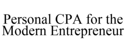 PERSONAL CPA FOR THE MODERN ENTREPRENEUR trademark