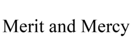 MERIT AND MERCY trademark