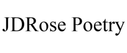 JDROSE POETRY trademark