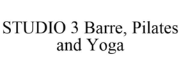 STUDIO 3 BARRE, PILATES AND YOGA trademark